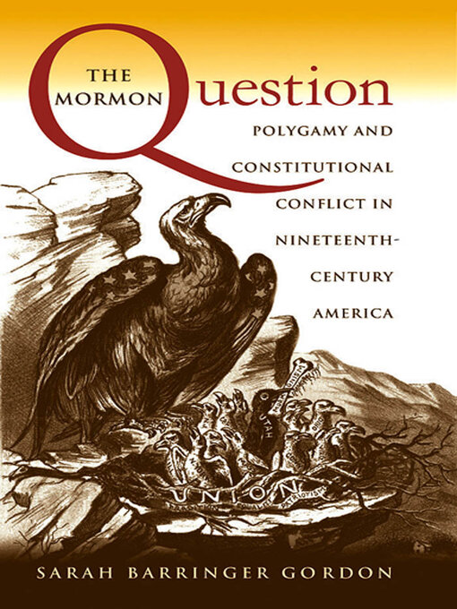 Title details for The Mormon Question by Sarah Barringer Gordon - Available